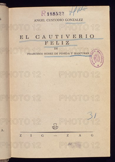 NUÑEZ DE PINEDA
EL CAUTIVERIO FELIZ   SIG HA-23143
MADRID, BIBLIOTECA NACIONAL H AMERICA
MADRID