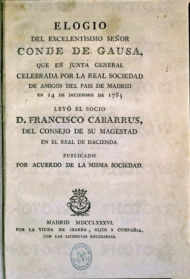 CABARRUS FRANCISCO
PORTADA DEL ELOGIO DEL EXCELENTISIMO CONDE DE GAUSA
MADRID, BIBLIOTECA NACIONAL PISOS
MADRID

This image is not downloadable. Contact us for the high res.
