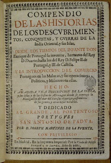 MARTINEZ LA PUENTE
COMPENDIO DE Hª,CONQUISTA Y GUERRAS DE INDIA ORIENTAL Y SUS ISLAS-1681
MADRID, BIBLIOTECA NACIONAL PISOS
MADRID

This image is not downloadable. Contact us for the high res.