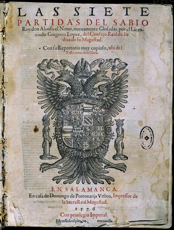 ALFONSO X EL SABIO 1221/84
LAS SIETE PARTIDAS-CONTADAS POR GREGORIO LOPEZ-IMPRESAS 1576
SALAMANCA, UNIVERSIDAD BIBLIOTECA
SALAMANCA