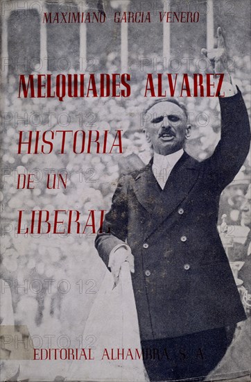 PORTADA"HªDE UN LIBERAL"-FOTOGRAFIA DE MELQUIADES ALVAREZ

This image is not downloadable. Contact us for the high res.