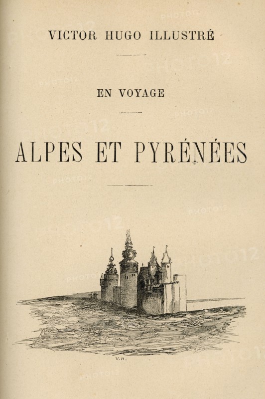 Illustration from 'En voyage. Alpes et Pyrénées', by Victor Hugo