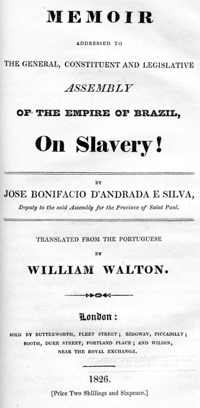 On Slavery'. Title page of 'Memoir Addressed to the General, Constituent and Legislative Assembly of the Empire of Brazil, On Slavery', a book written by Brazilian slavery abolitionist Jose Bonifacio de Andrada e Silva, published in England in 1826. Brazil, 1826. Brazil, South America, South America .