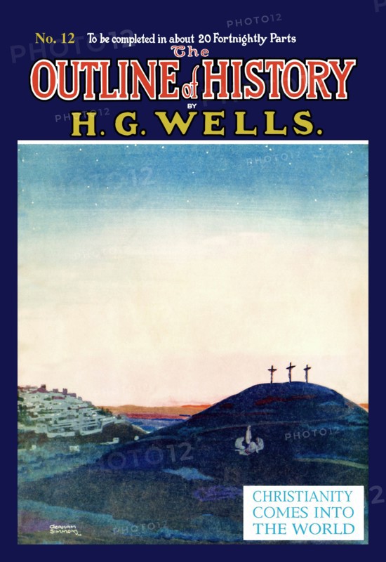 Outline of History by HG Wells, No. 12: Christianity Comes into the World 1919