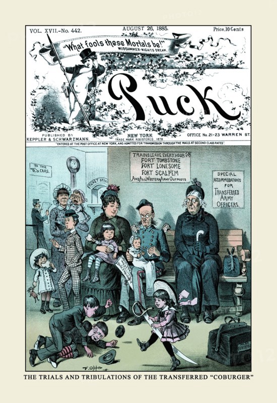 Puck Magazine: The Trials and Tribulations of the Transferred "Coburger" 1885