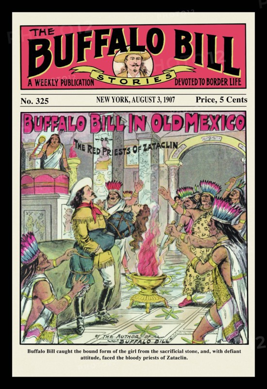 The Buffalo Bill Stories: Buffalo Bill in Old Mexico 1907