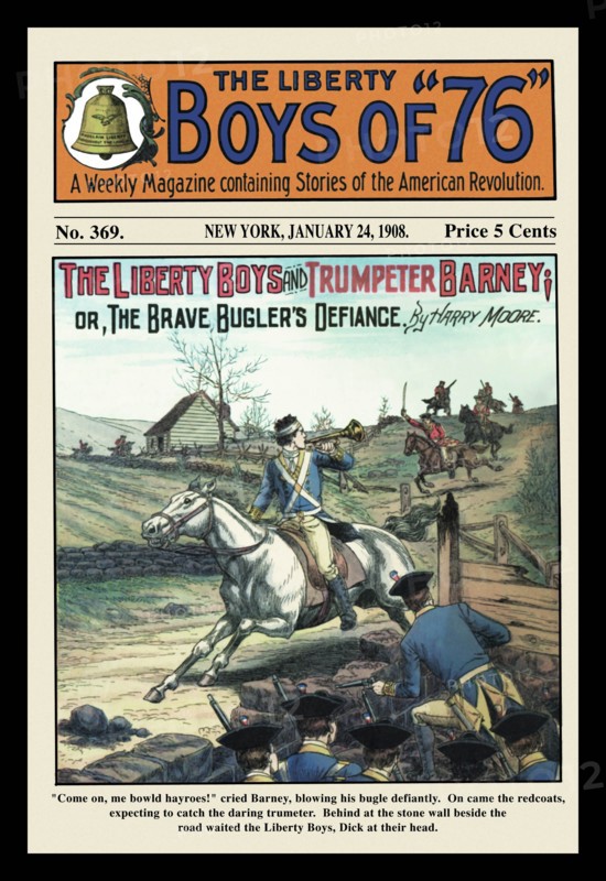 Liberty Boys of "76": The Liberty Boys and Trumpeter Barney 1908