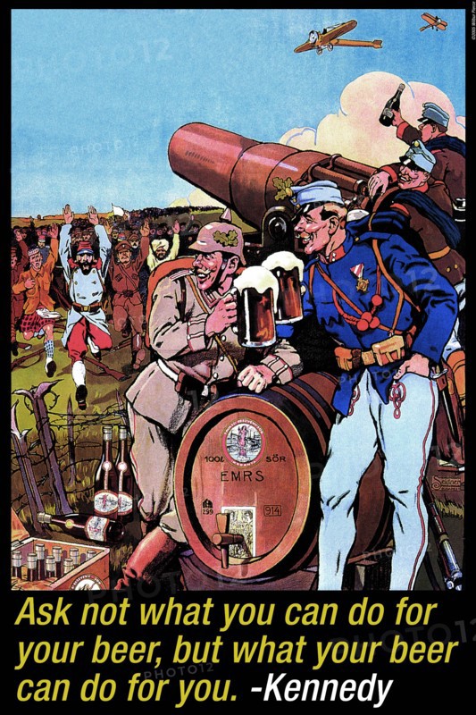 Ask not what you can do for beer but what beer can do for you - John F. Kennedy 2005