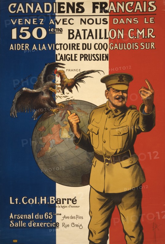 Canadiens Francais. Venez avec nous dans le 150ieme Battalion C.M.R. Aider a la victoire du coq Gaulois sur l'aigle Prussien 1915