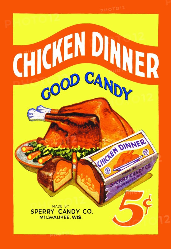 Chicken Dinner Good Candy