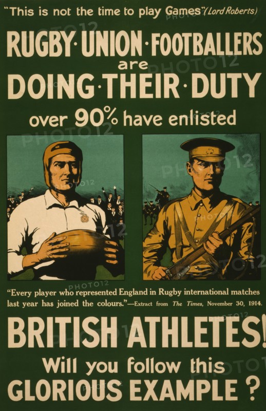 Rugby union footballers are doing their duty. Over 90% have enlisted. British athletes! Will you follow this glorious example?  1915