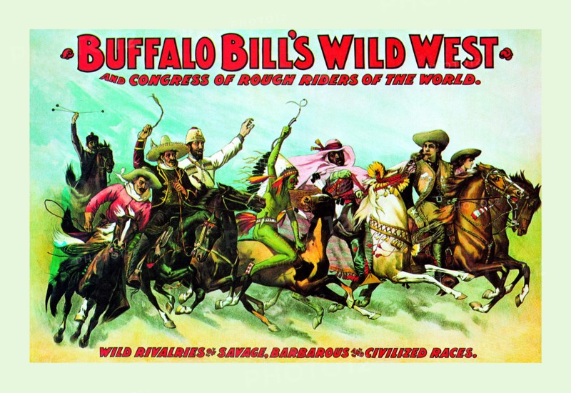 Buffalo Bill: Wild Rivalries of Savage, Barbarous and Civilized Races 1828