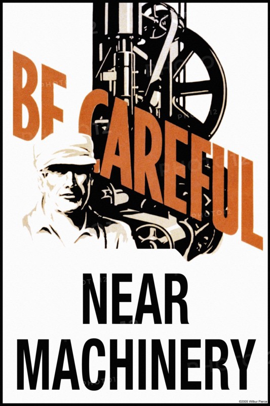 Be Careful Near Machinery 2006