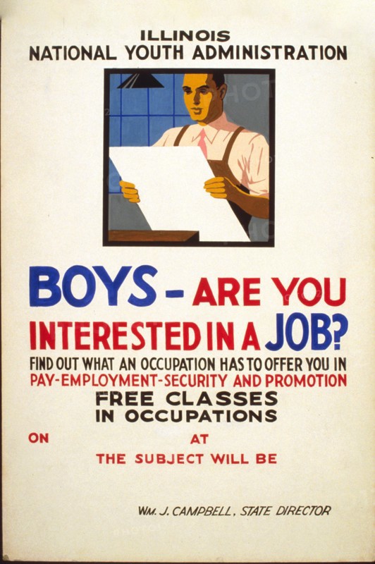 Boys - are you interested in a job? Find out what an occupation has to offer you in pay, employment, security, and promotion : Free classes in occupations. circa 1936-1937.