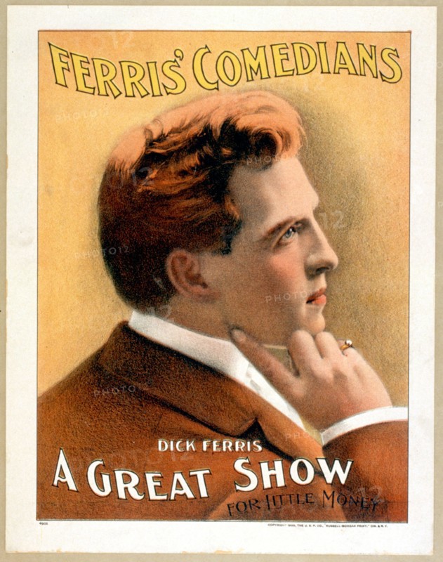 Ferris' Comedians a great show for little money. ca 1900.