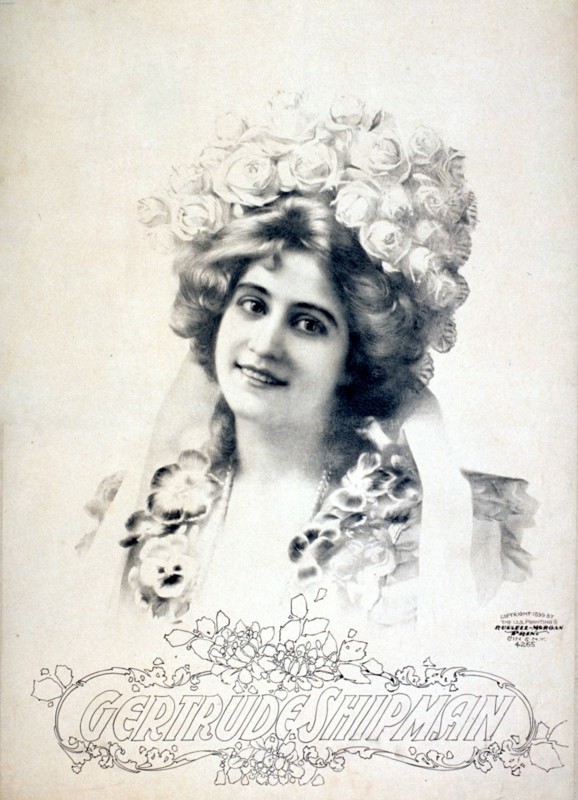 Gertrude Shipman ca 1899.