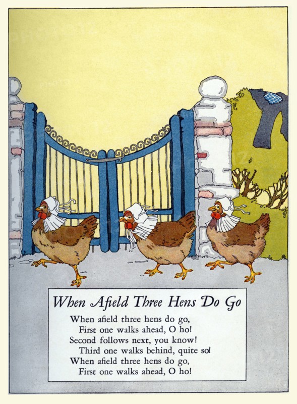 When Afield Three Hens Do Go