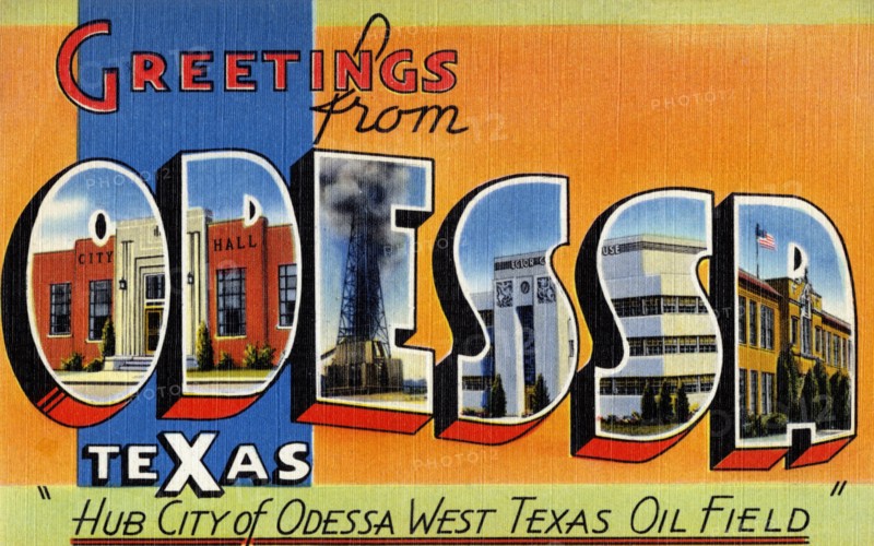 Greetings from Odessa, Texas