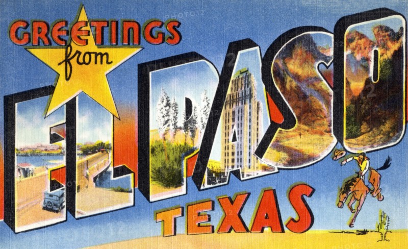Greetings from El Paso, Texas