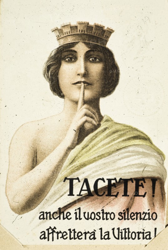 Tacete! anche il vostro silenzio affrettera la vittoria, 1917