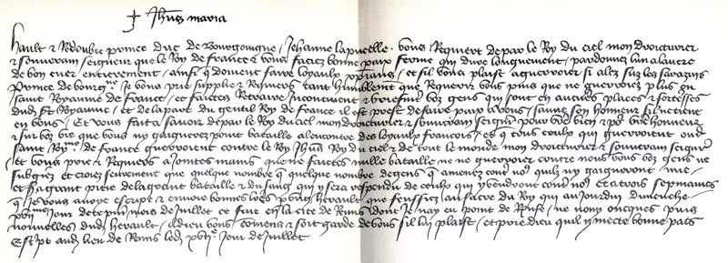 This letter was written at Reims, France, to the Duke of Burgoyne, on the day Charles VII was crowned king of France‚ÄîJuly 17, 1429. It is now housed in the Archives in Lille. The signature is Joan of Arc's. The words are hers, but written by someone for her. In the letter, Joan urges the duke to make his peace with the king.
