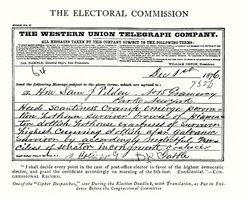 The 1896 caption reads: '“I shall decide every point in the case of post-office elector in favor of the highest democratic elector, and grant the certificate accordingly on morning of the 6th inst. Conficential.” Congressional record. One of the “Cipher Dispatches,” sent during the Election Deadlock, with translation, as put in evidence before the Congressional Committee.