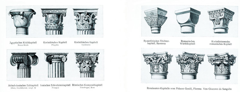 Column Capitals: LEFT (Top Row):  Egyptian Chalice Capitall from New Kingdom; Corinthian Capital from Phigalia; Corinthian Capital from Epidaurus; LEFT (Bottom Row): Attic Ionic Corner Capital in Athens at Erechtheion; Ionic Corner Volute Capital at Pompeii,; Roman Composite Capital  in Arch of Titus in Rome; RIGHT (Top Row): Byzantine Trichter Capital  in Ravenna; Roman Cube Capital; Corinthian Romanesque Capital; RIGHT (Bottom Row) Two Renaissance Capitals  from Palazzo Gondi in Florence; Renaissance Capital from Giacomo da Sangallo.