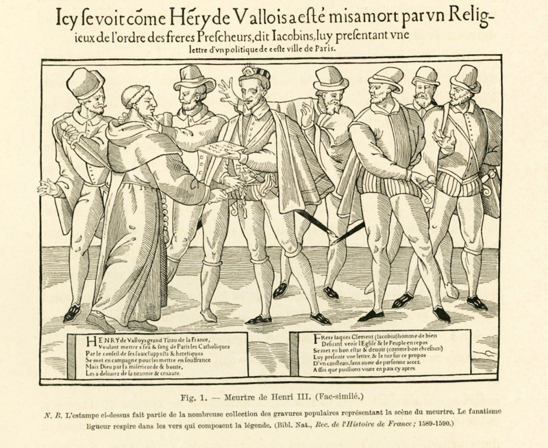 Henri III ruled France from 1574 until his death 1589, and he was the last in the Valois dynasty. A Dominican friar named Jacques Clement, who was seen as a religious fanatic, assassinated Henri. Henri of Navarre succeeded him. This illustration shows Henri III accepting from Clement what was supposed to be a secret message. As Clement hands the message over, he thrusts his knife into Heni's stomach. Henri's attendants kill Clement immediately. This print is from Rec. de l'Histoire de France 1589-1590.