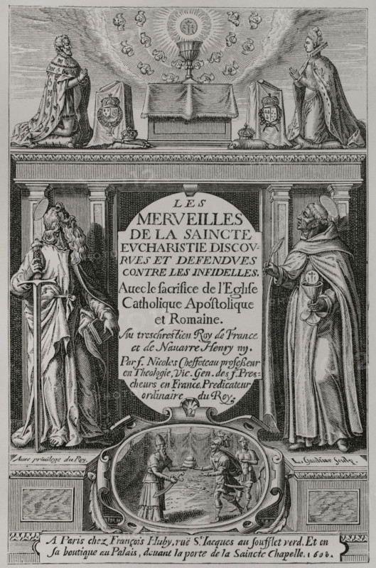 Les Merveilles de la Saincte Eucharistie discourues et defendues contre les infidelles"", by French preacher and theologian Nicolas Coeffeteau (1754-1623) in 1606. Paris, chez Francois Huby, 1608. Illustration for the frontispiece. Engraving by Leonard Gaultier (1561-1641). XVIIme siecle: lettres, sciences et arts, France 1590-1700 (17th century: letters, sciences and arts), by Paul Lacroix. Published in Paris by Librairie de Firmin-Didot et Cie, 1882.