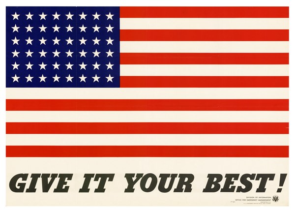American patriotic propaganda poster 'Give It Your Best! World War two