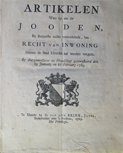 Ordinance: not until 1789 did the city of Utrecht grant Jews the right to settle there.