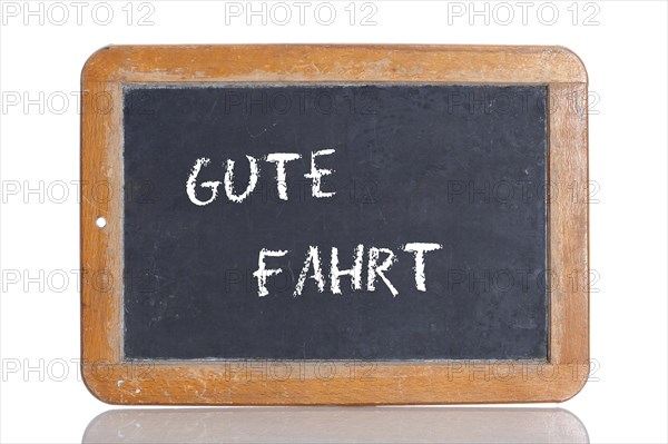 Old school blackboard with the words GUTE FAHRT