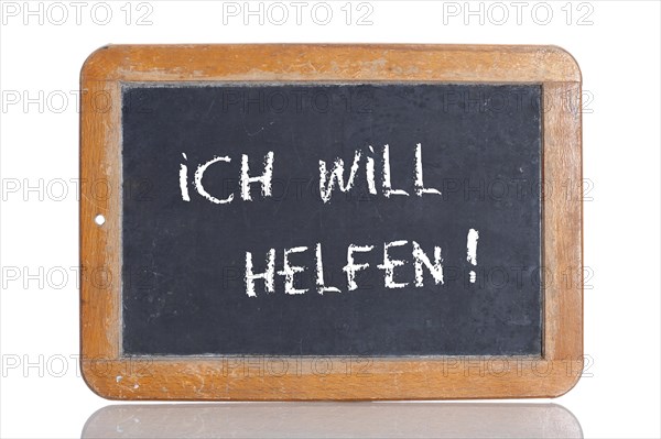 Old school blackboard with the words ICH WILL HELFEN!