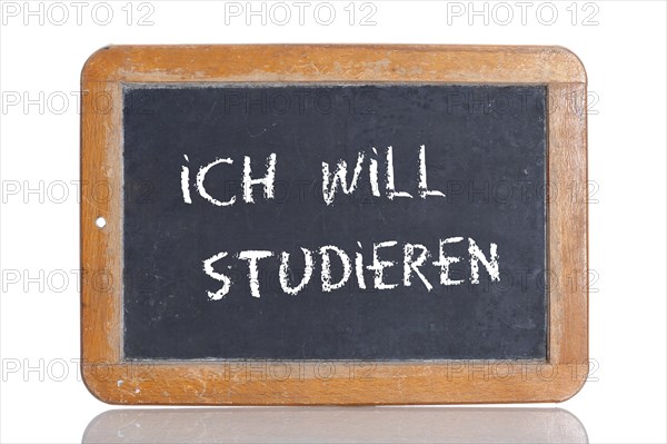 Old school blackboard with the words ICH WILL STUDIEREN