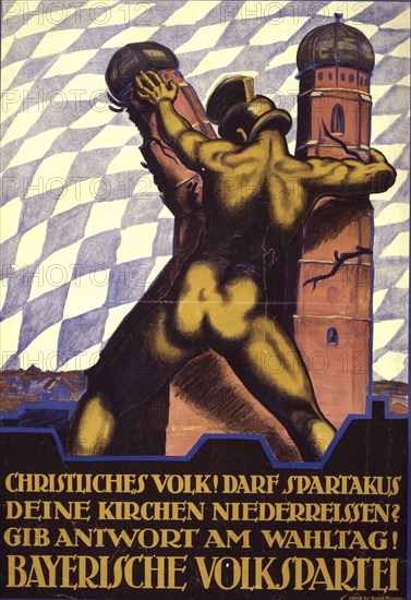German political poster, 1919: Helmet bearer tears down the Church of Our Lady in Munich. Text: