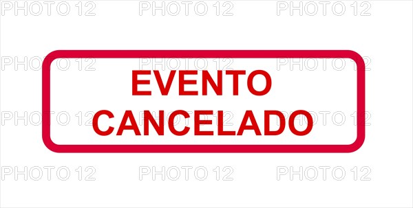Red sign with the note (event) cancelled