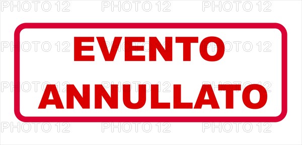 Red sign with the note (event) cancelled
