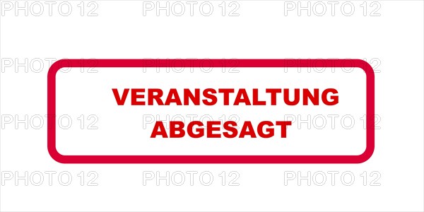 Red sign with the note (event) cancelled