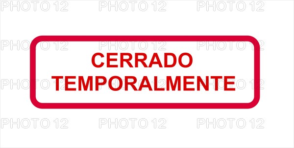 Rotes Schild in spanischer Sprache mit der Angabe cerrado (temporalmente)