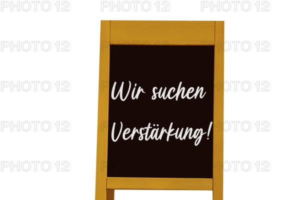 Display with the inscription We are looking for reinforcement against a white background