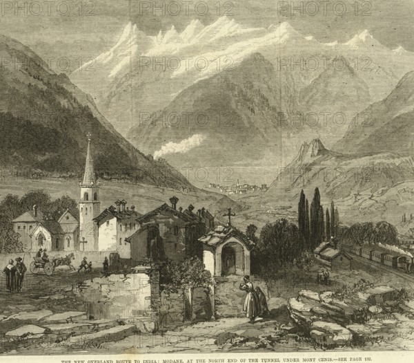 The new overland route to India, Modane, at the north end of the tunnel under Mont Cenis, India,