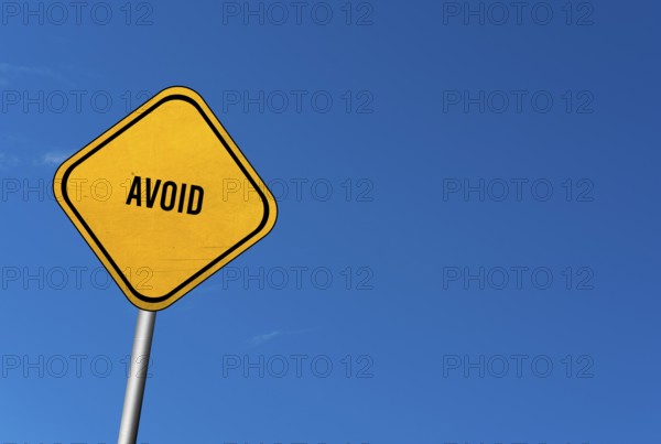 Avoid, yellow sign with blue sky