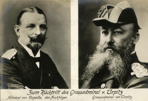 On the resignation of Grand Admiral von Tirpitz: Admiral von Capelle, the successor, Grand Admiral