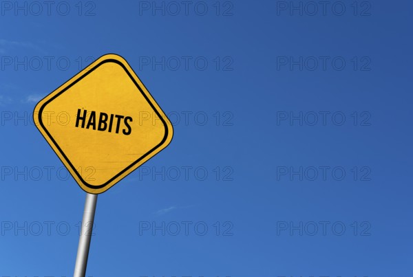 Habits, yellow sign with blue sky