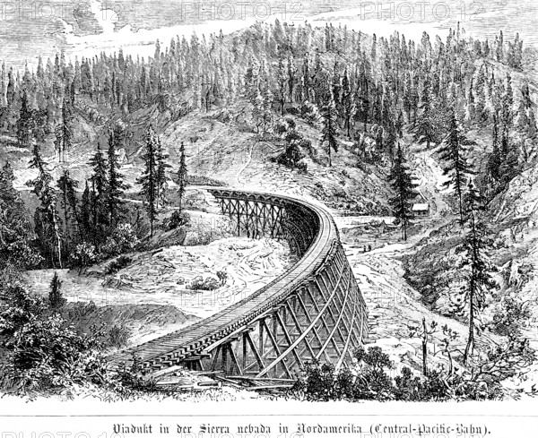 Viaduct in the Sierra Nevada in North America, Central Pacific Railway, wooden construction,