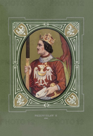 Przemyslaw II, Przemysl, Primislaus, (born October 14, 1257 in Poznan, died February 8, 1296 in