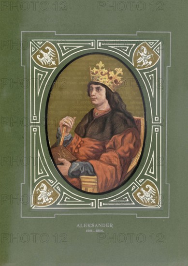 Alexander the Jagiellone, Aleksander Jagiellonczyk, Aleksandras Jogailaitis, (August 5, 1461 -
