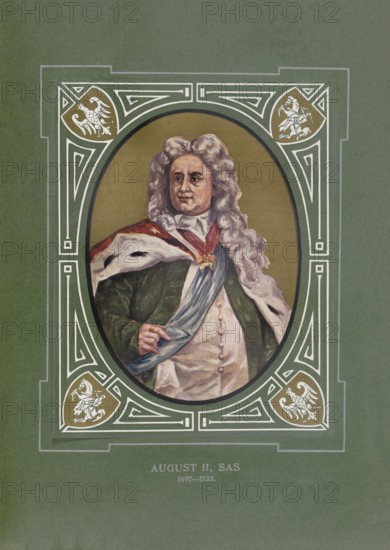 August the Strong (born May 12, 1670 in Dresden, died February 1, 1733 in Warsaw) from the