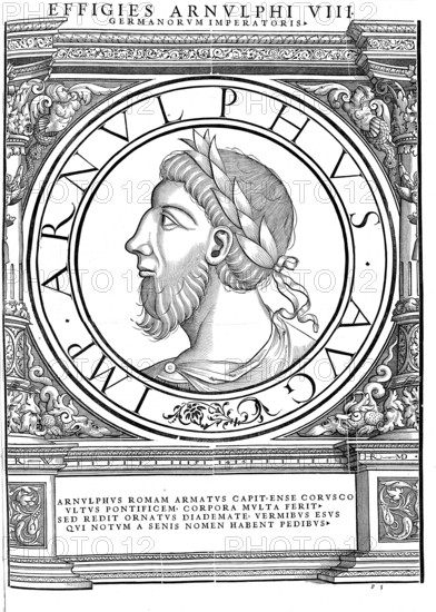 Arnolf of Carinthia, also Arnulf, Arnold, (born around 850, died 8 December 899 in Regensburg) from