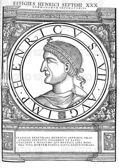 Henry VII (born 1278/79 in Valenciennes, died 24 August 1313 in Buonconvento near Siena) was